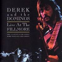 Derek And The Dominos : Live at the Fillmore